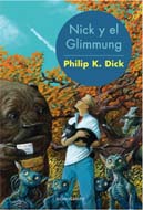 Philip K. Dick Nick and the Glimmug cover NICK Y EL GLIMMUNG